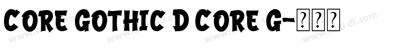 Core Gothic D Core G字体转换